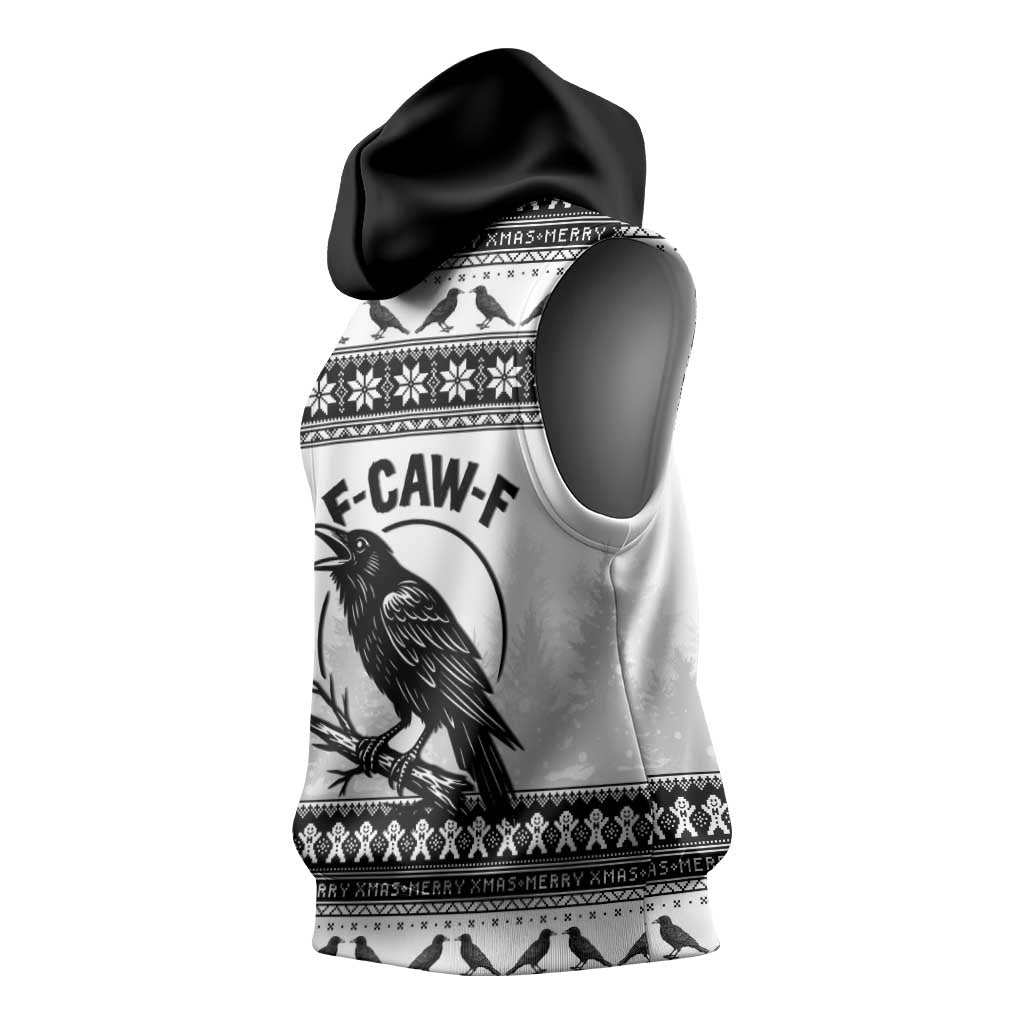 Funny Christmas F Caw F Raven Sleeveless Hoodie Merry Craw Mas - Wonder Print Shop