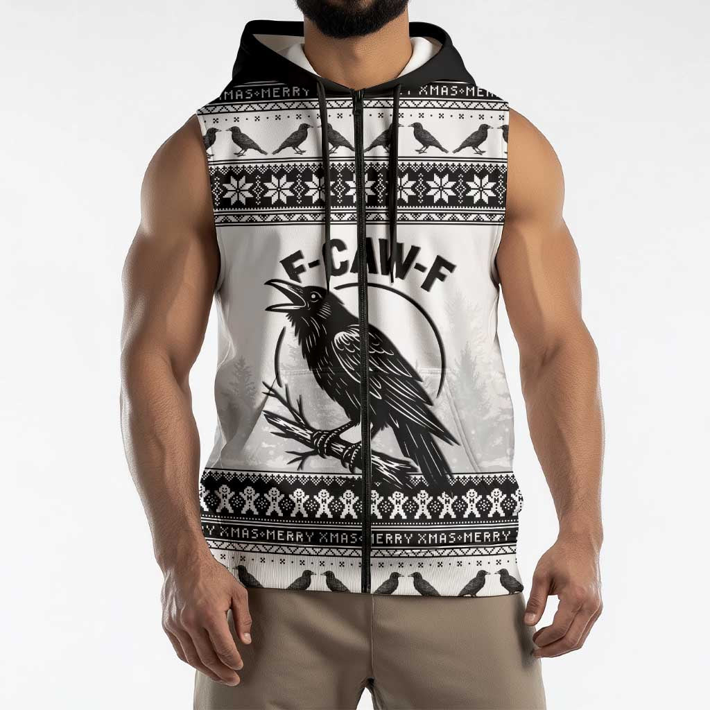 Funny Christmas F Caw F Raven Sleeveless Zip Hoodie Merry Craw Mas - Wonder Print Shop