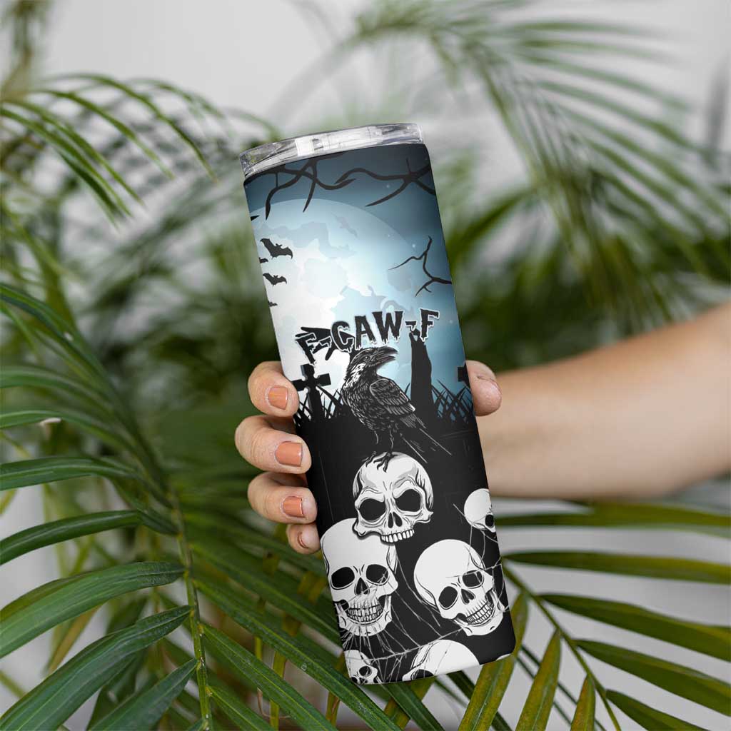 Personalized Funny Halloween F’Caw Raven Skinny Tumbler Black Bird Crow With Skulls - Wonder Print Shop