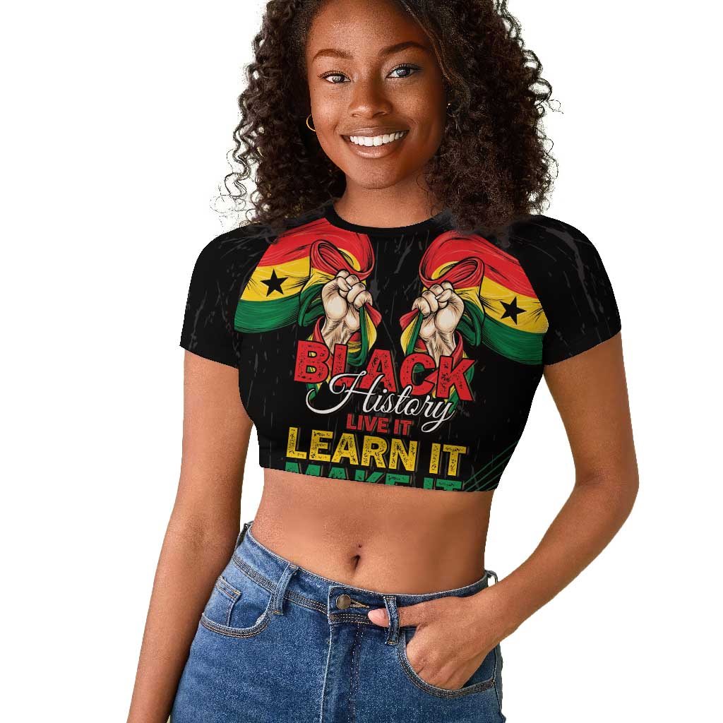 Personalized Ghana Black History Month Raglan Cropped T shirt Live It Learn It Make It - Wonder Print Shop