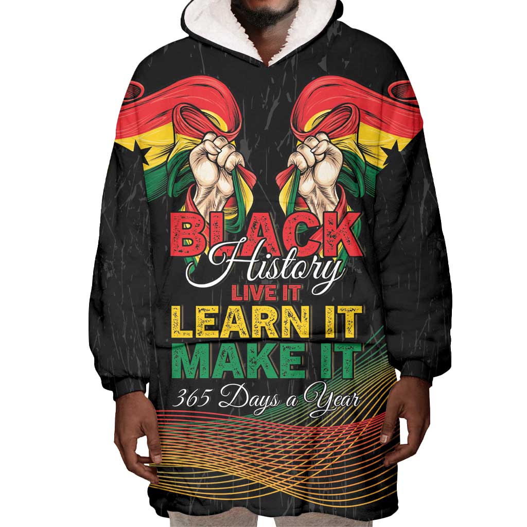 Personalized Ghana Black History Month Wearable Blanket Hoodie Live It Learn It Make It - Wonder Print Shop