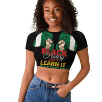 Personalized Nigeria Black History Month Raglan Cropped T shirt Live It Learn It Make It - Wonder Print Shop
