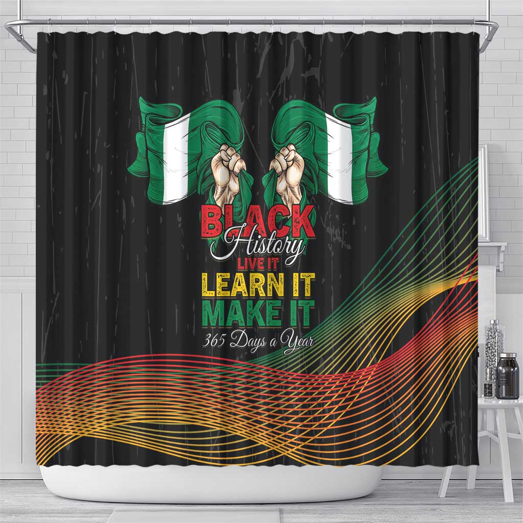 Nigeria Black History Month Shower Curtain Live It Learn It Make It - Wonder Print Shop