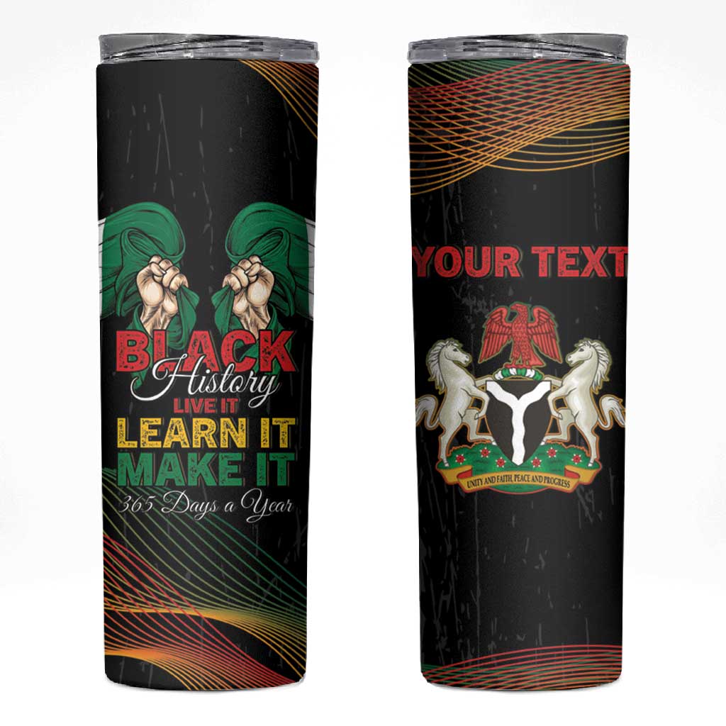 Personalized Nigeria Black History Month Skinny Tumbler Live It Learn It Make It - Wonder Print Shop