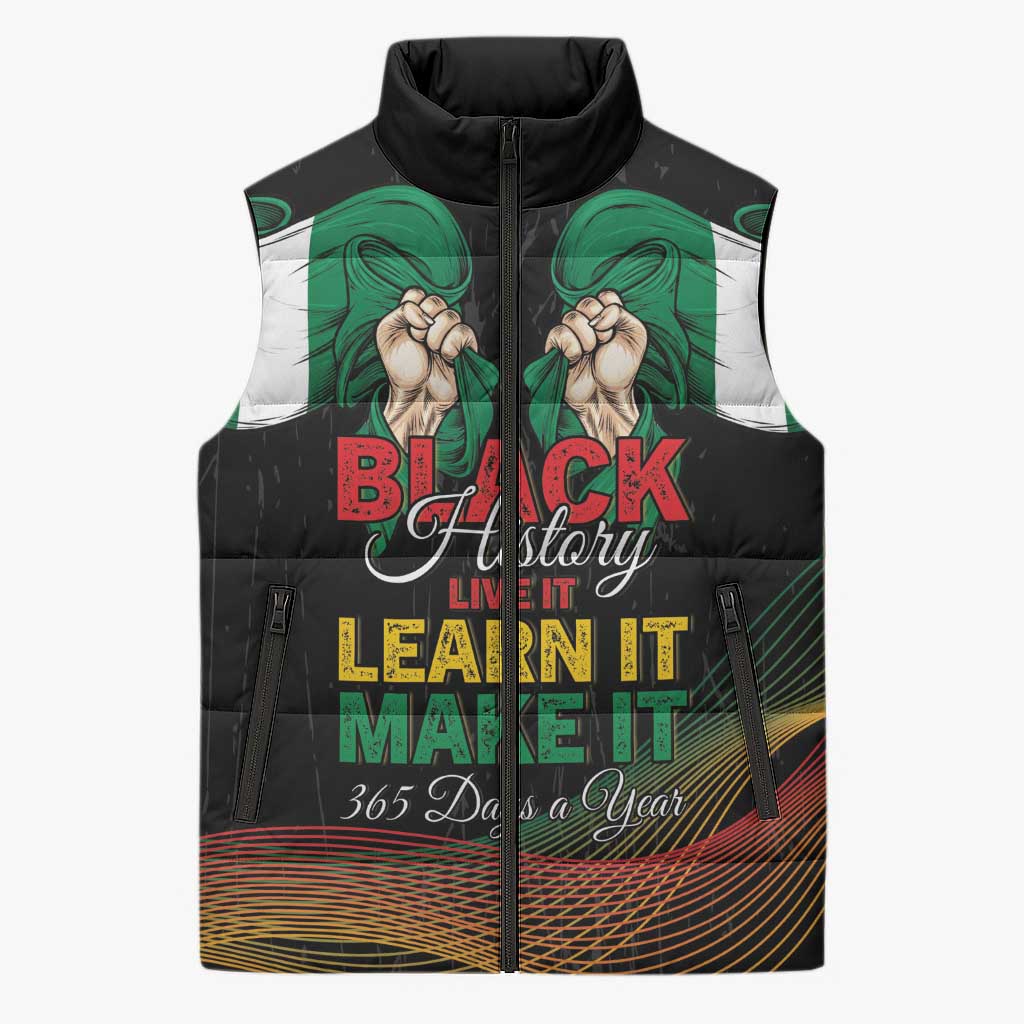 Personalized Nigeria Black History Month Sleeveless Puffer Jacket Live It Learn It Make It - Wonder Print Shop