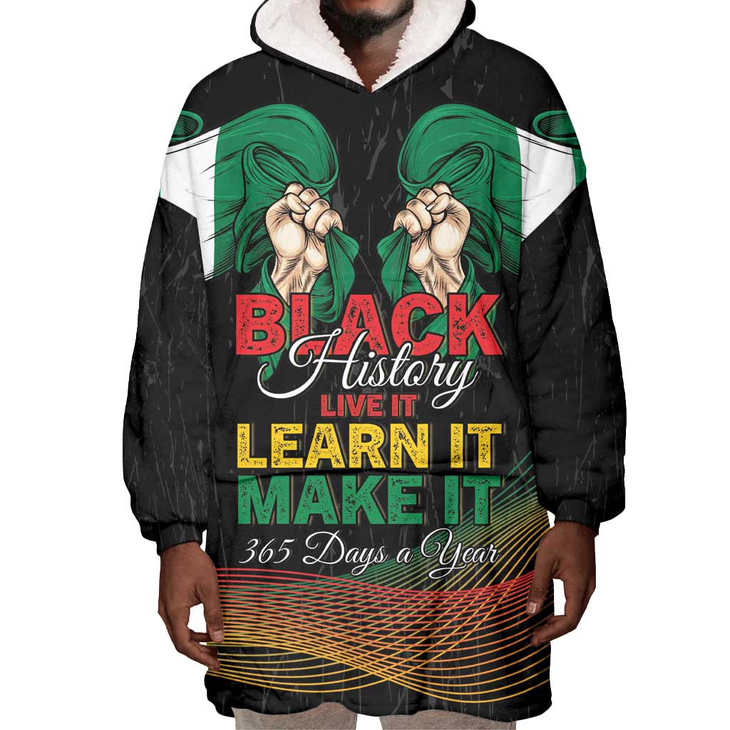 Personalized Nigeria Black History Month Wearable Blanket Hoodie Live It Learn It Make It - Wonder Print Shop