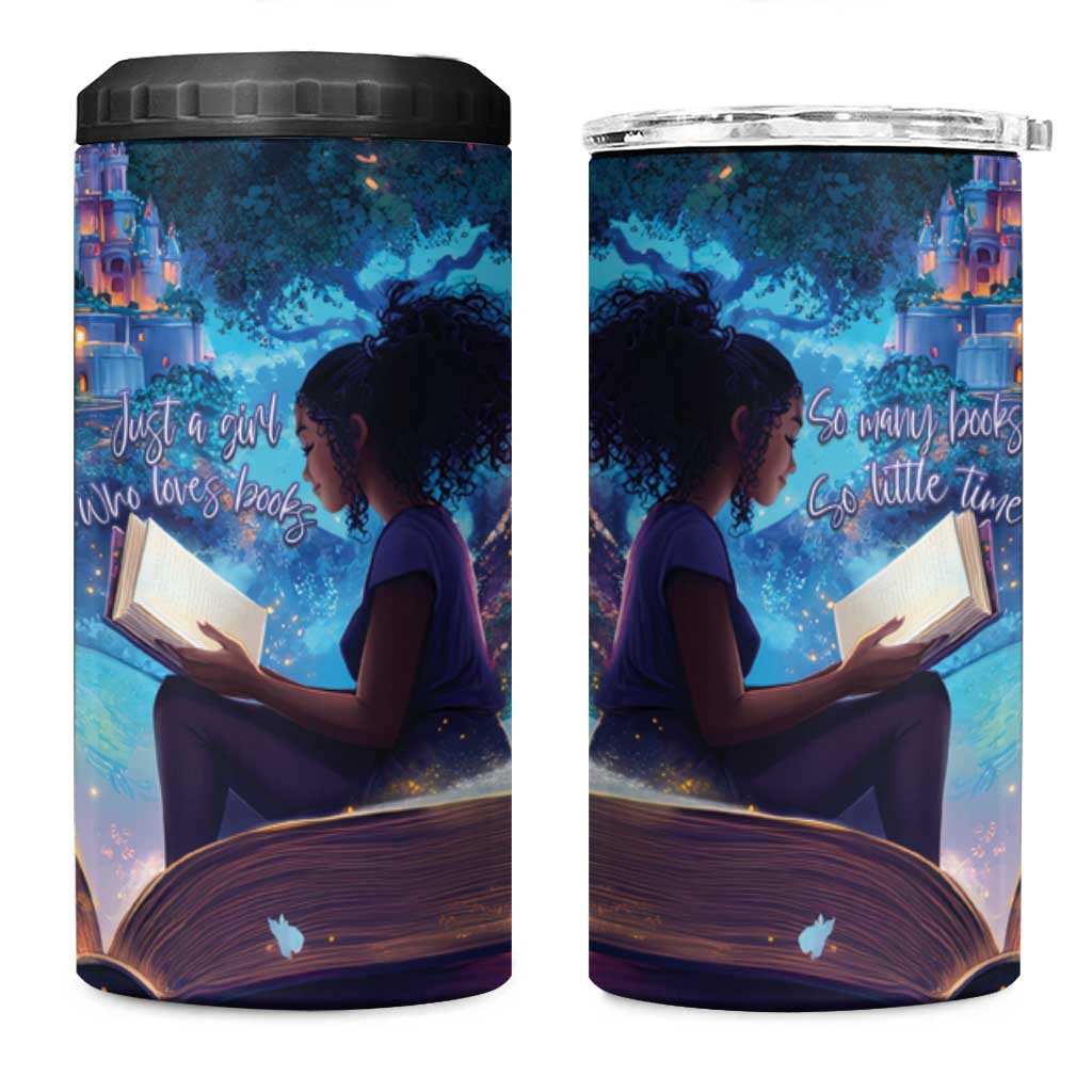 Black Girls Book Lovers 4 in 1 Can Cooler Tumbler Just A Girl Who Loves Books