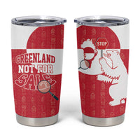 Greenland Not For Sale Tumbler Cup Polar Bear