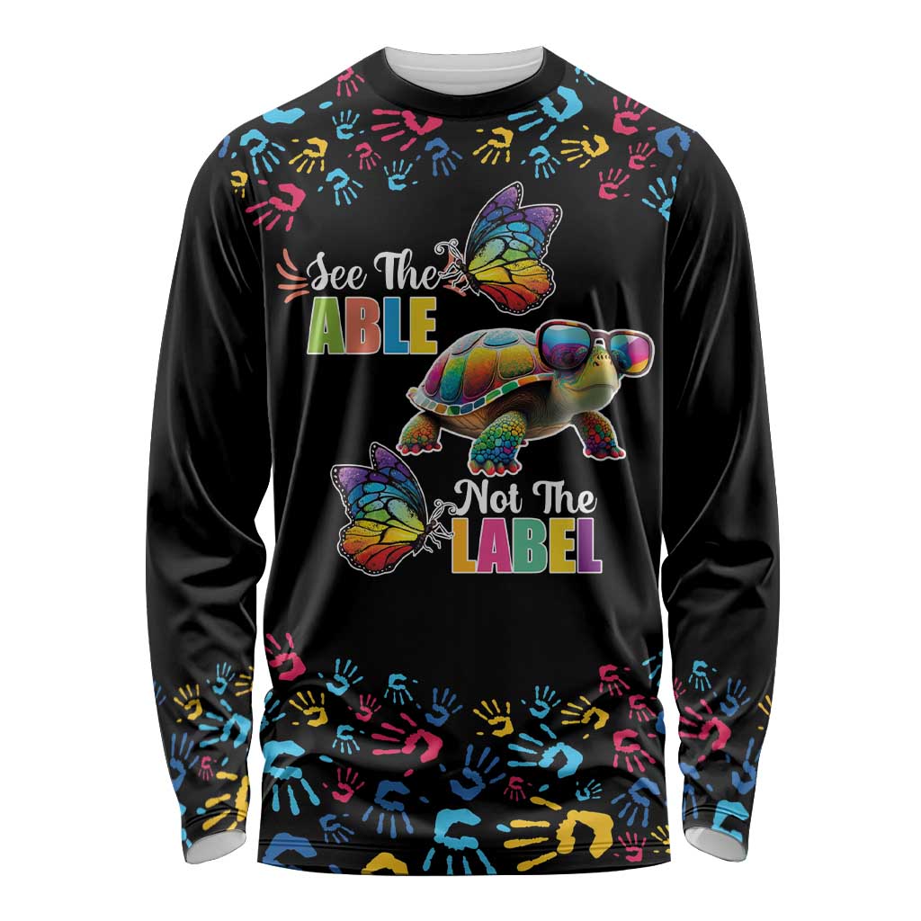 Autism Awareness Month Neurodiversity Long Sleeve Shirt 2nd April See The Able Not The Label