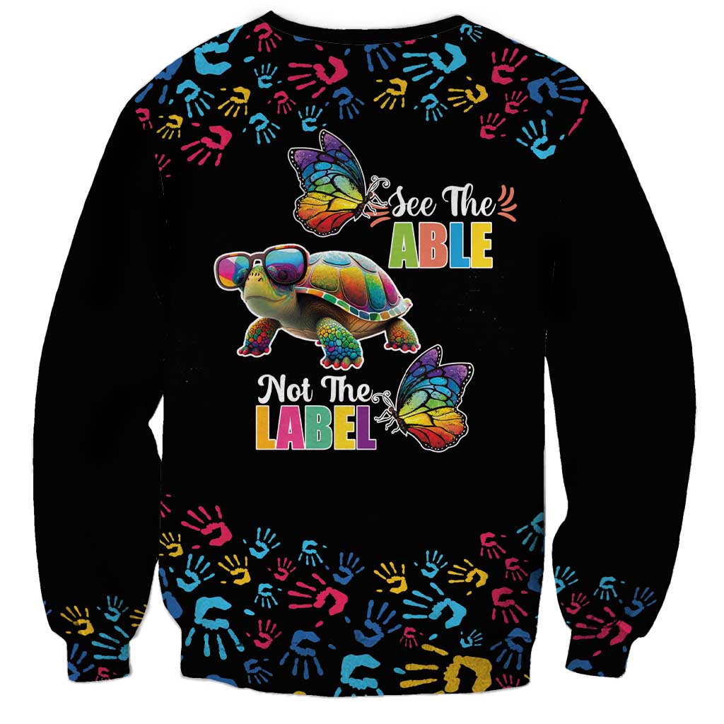 Autism Awareness Month Neurodiversity Sweatshirt 2nd April See The Able Not The Label