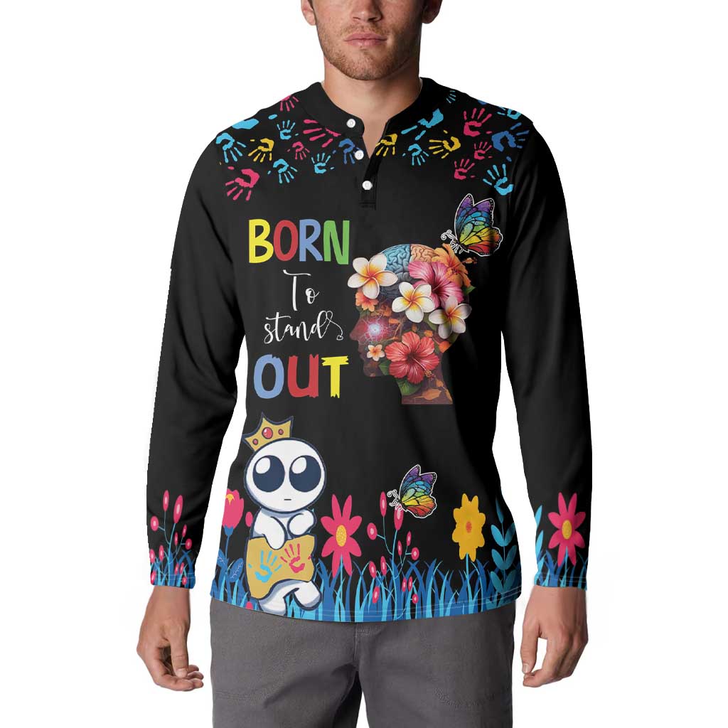 Born to Stand Out Autism Awareness Button Sweatshirt Brain Mind and Yippee!