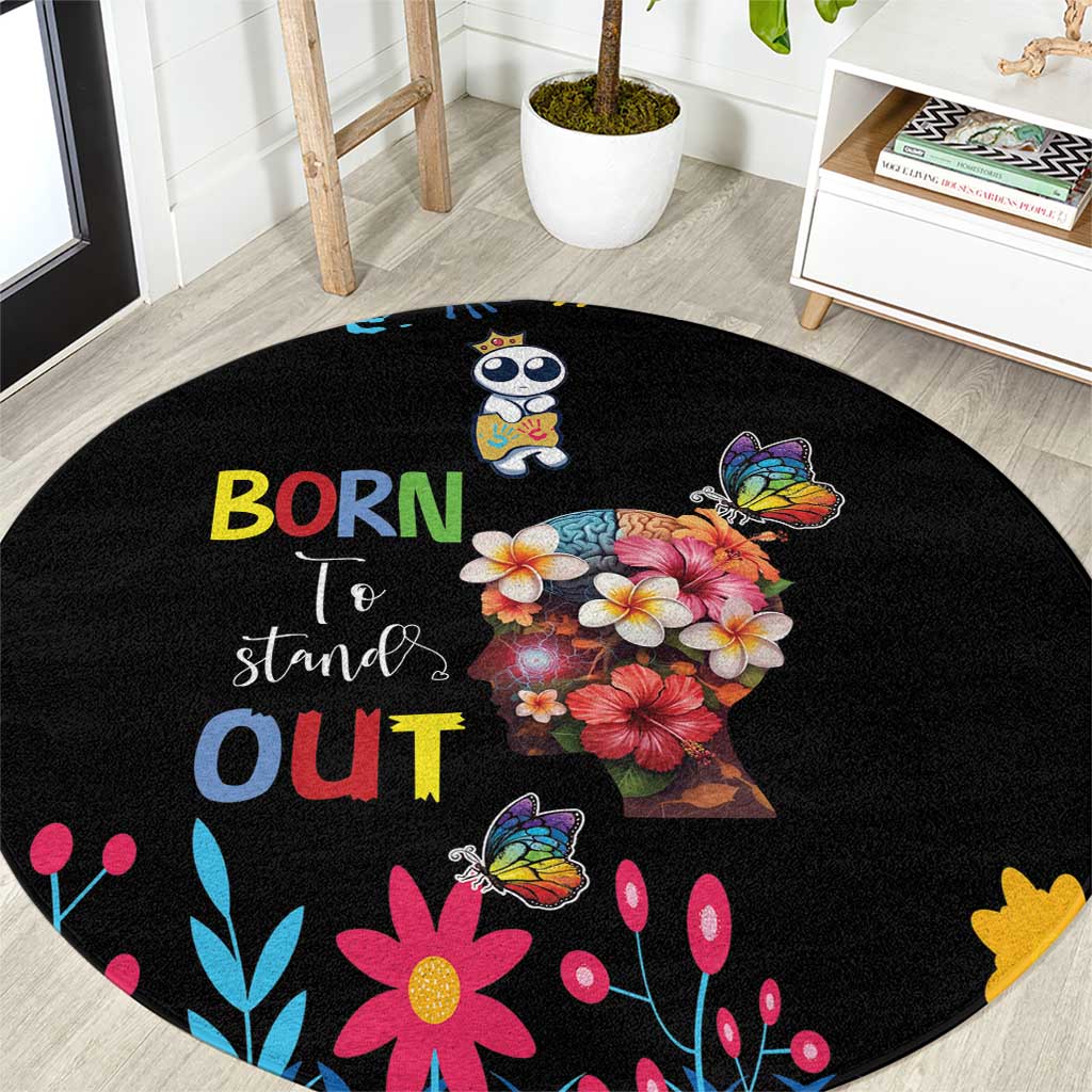 Born to Stand Out Autism Awareness Round Carpet Brain Mind and Yippee!