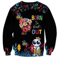 Born to Stand Out Autism Awareness Sweatshirt Brain Mind and Yippee!
