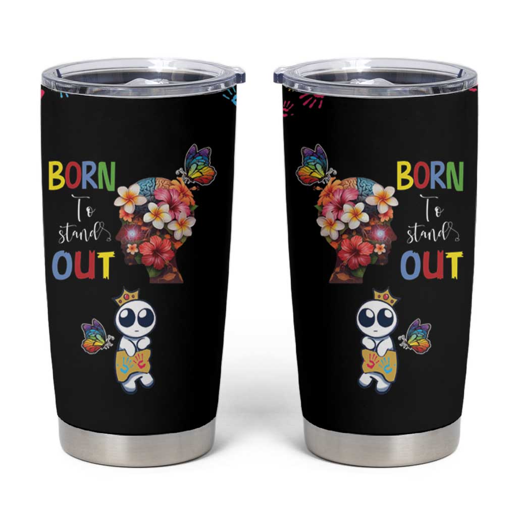 Born to Stand Out Autism Awareness Tumbler Cup Brain Mind and Yippee!