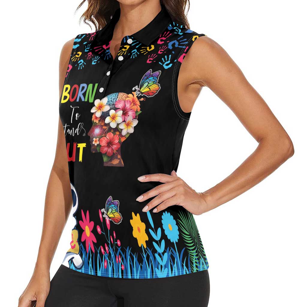 Born to Stand Out Autism Awareness Women Sleeveless Polo Shirt Brain Mind and Yippee!
