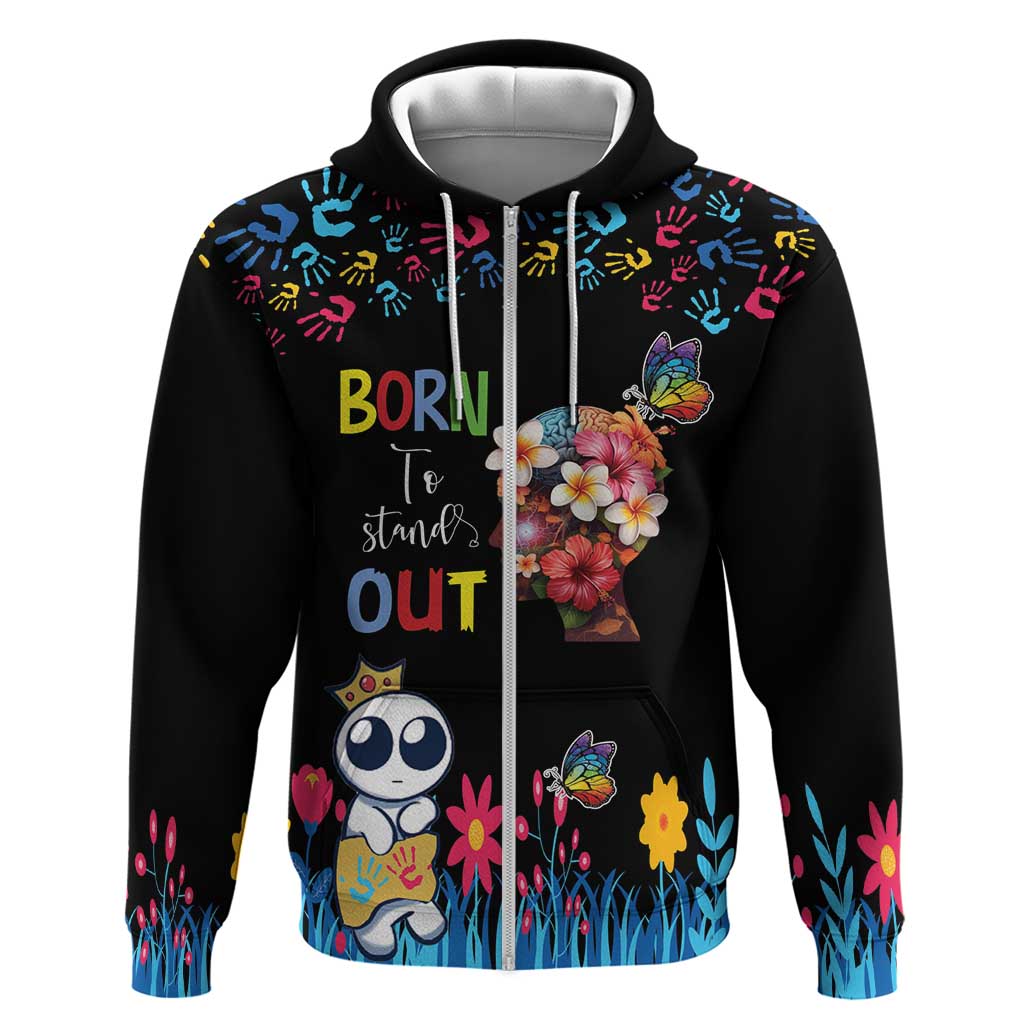 Born to Stand Out Autism Awareness Zip Hoodie Brain Mind and Yippee!