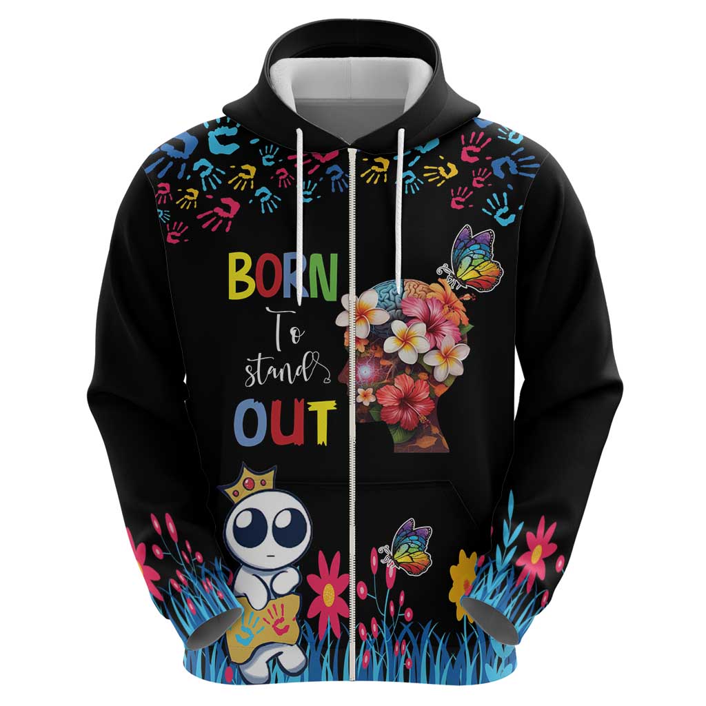 Born to Stand Out Autism Awareness Zip Hoodie Brain Mind and Yippee!
