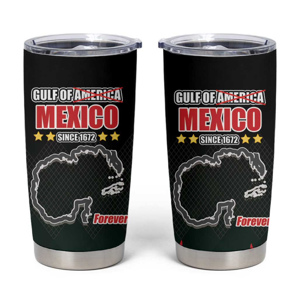 Gulf Of Mexico Since 1672 Tumbler Cup Golfo De Mexico and Forever
