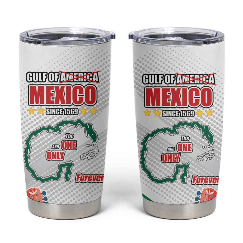 Gulf Of Mexico Since 1569 Tumbler Cup Golfo De Mexico The One and Only