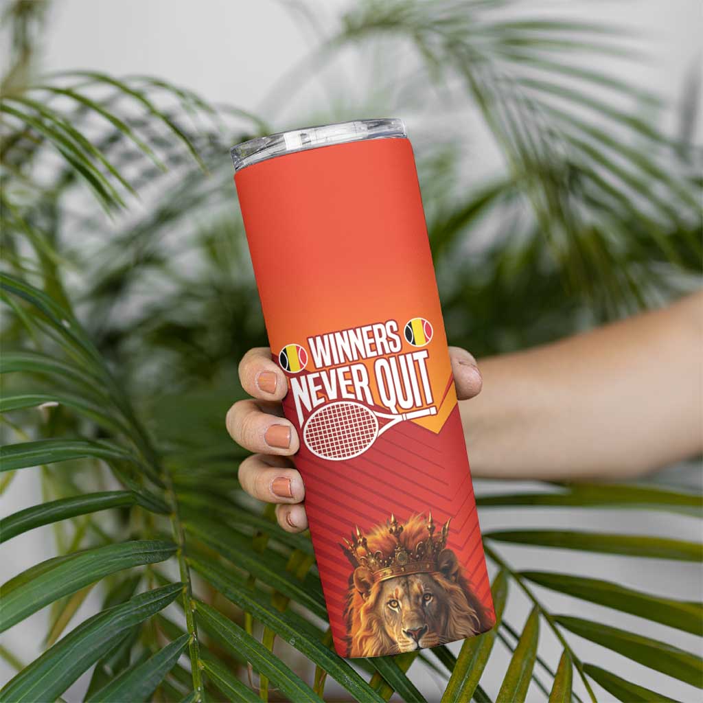 Custom Belgium Tennis Champions Skinny Tumbler Winners Never Quit with A Crowned Lion
