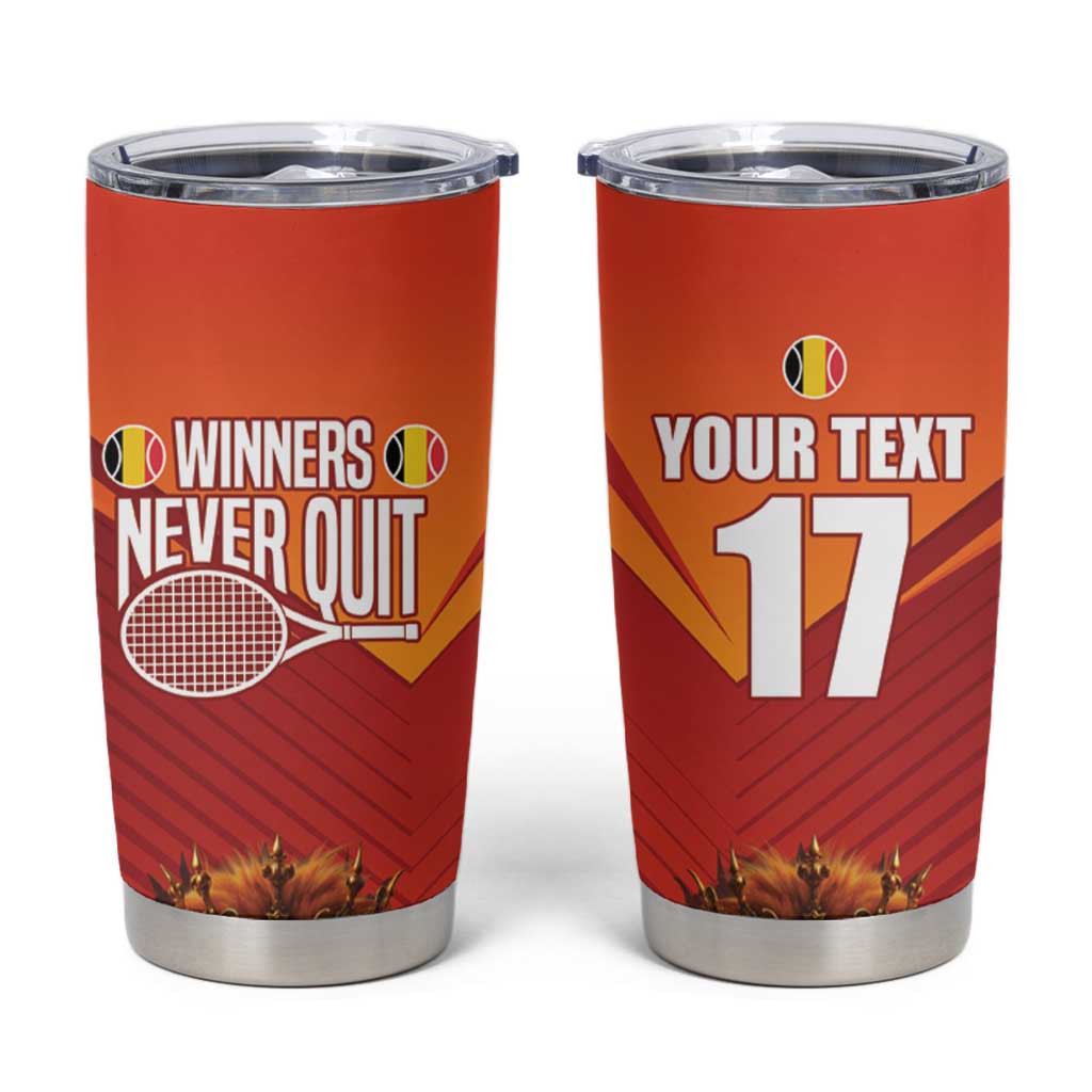 Custom Belgium Tennis Champions Tumbler Cup Winners Never Quit with A Crowned Lion