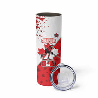 Custom Canada Ice Hockey Champions Forever Skinny Tumbler Sporty Style