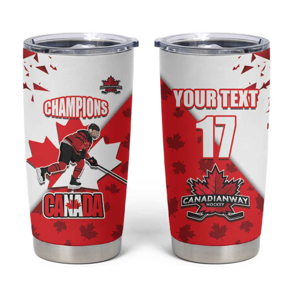 Custom Canada Ice Hockey Champions Forever Tumbler Cup Sporty Style