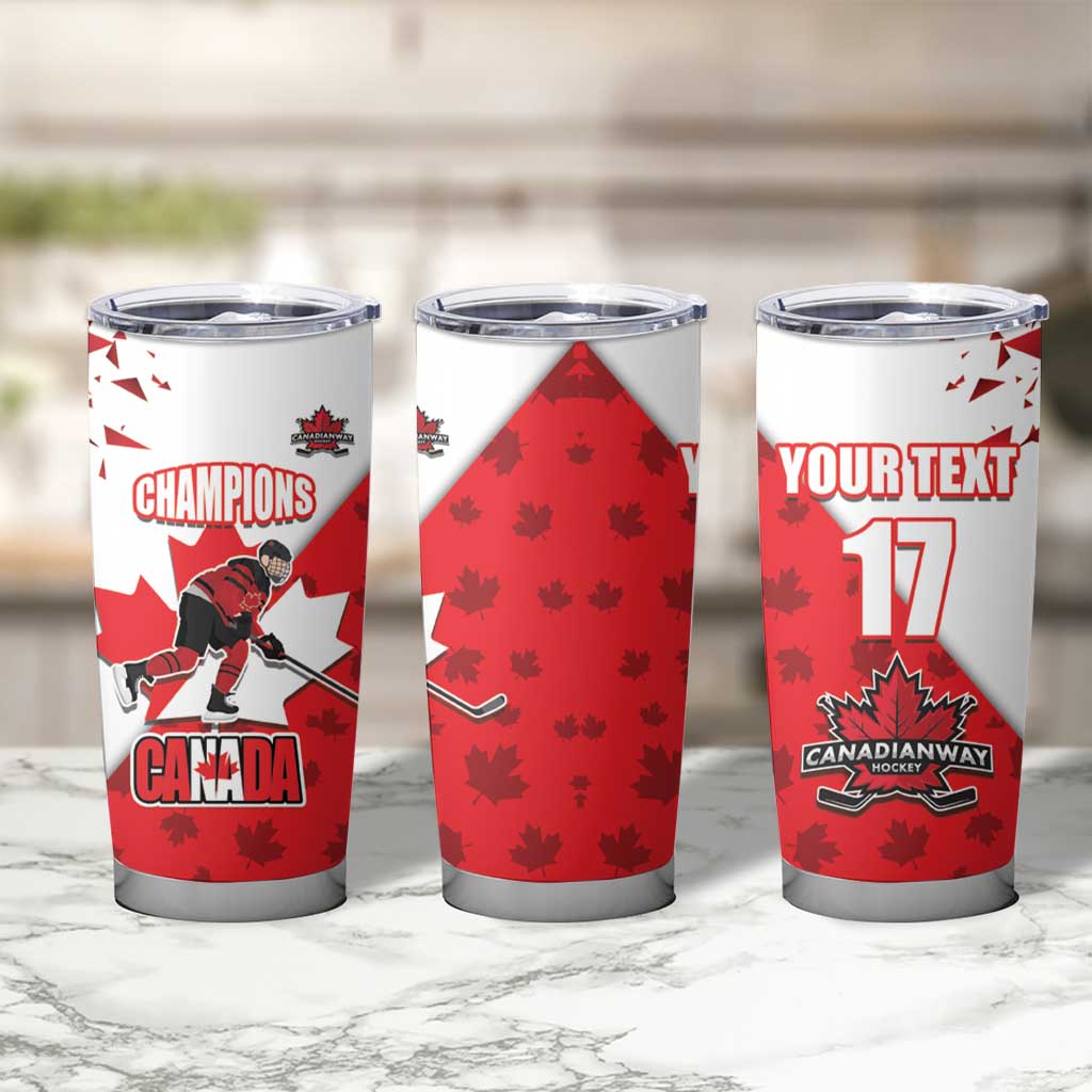 Custom Canada Ice Hockey Champions Forever Tumbler Cup Sporty Style