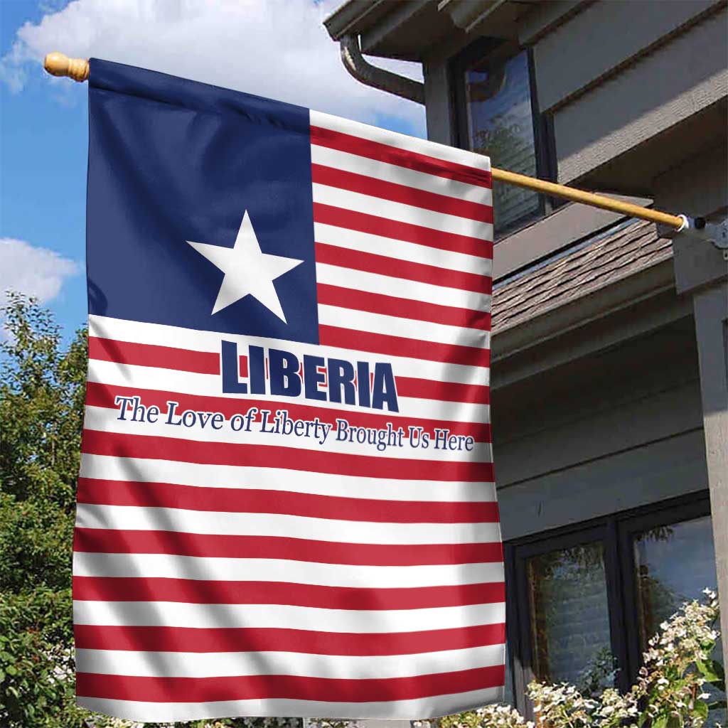 Liberia Flag Style Garden Flag The Love of Liberty Brought Us Here