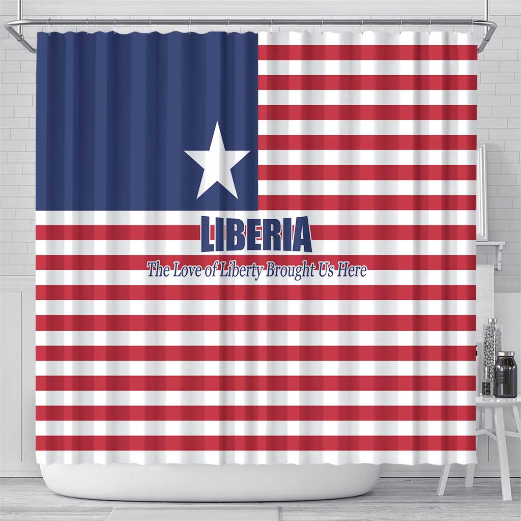 Liberia Flag Style Shower Curtain The Love of Liberty Brought Us Here