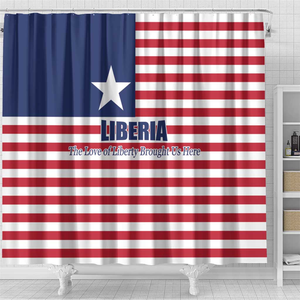 Liberia Flag Style Shower Curtain The Love of Liberty Brought Us Here