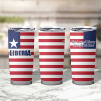 Liberia Flag Style Tumbler Cup The Love of Liberty Brought Us Here