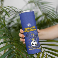 Custom Bosnia and Herzegovina Football 2026 Skinny Tumbler Blue Dragon National Pride
