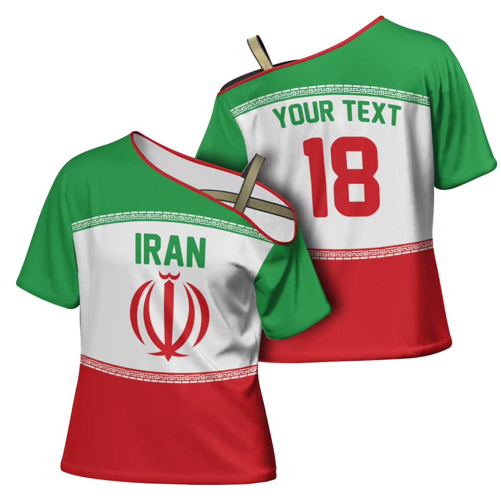 Iran Flag Custom Cross Shoulder Shirt Persian Pride National Colors