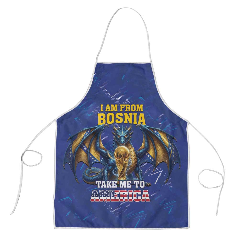 I Am From Bosnia Take Me To America Apron Road to WC 2026