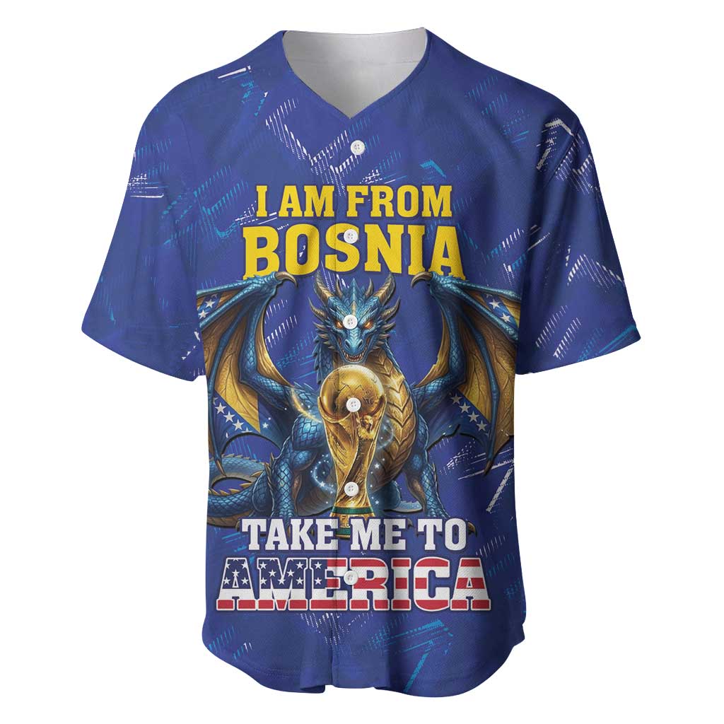 I Am From Bosnia Take Me To America Baseball Jersey Road to WC 2026