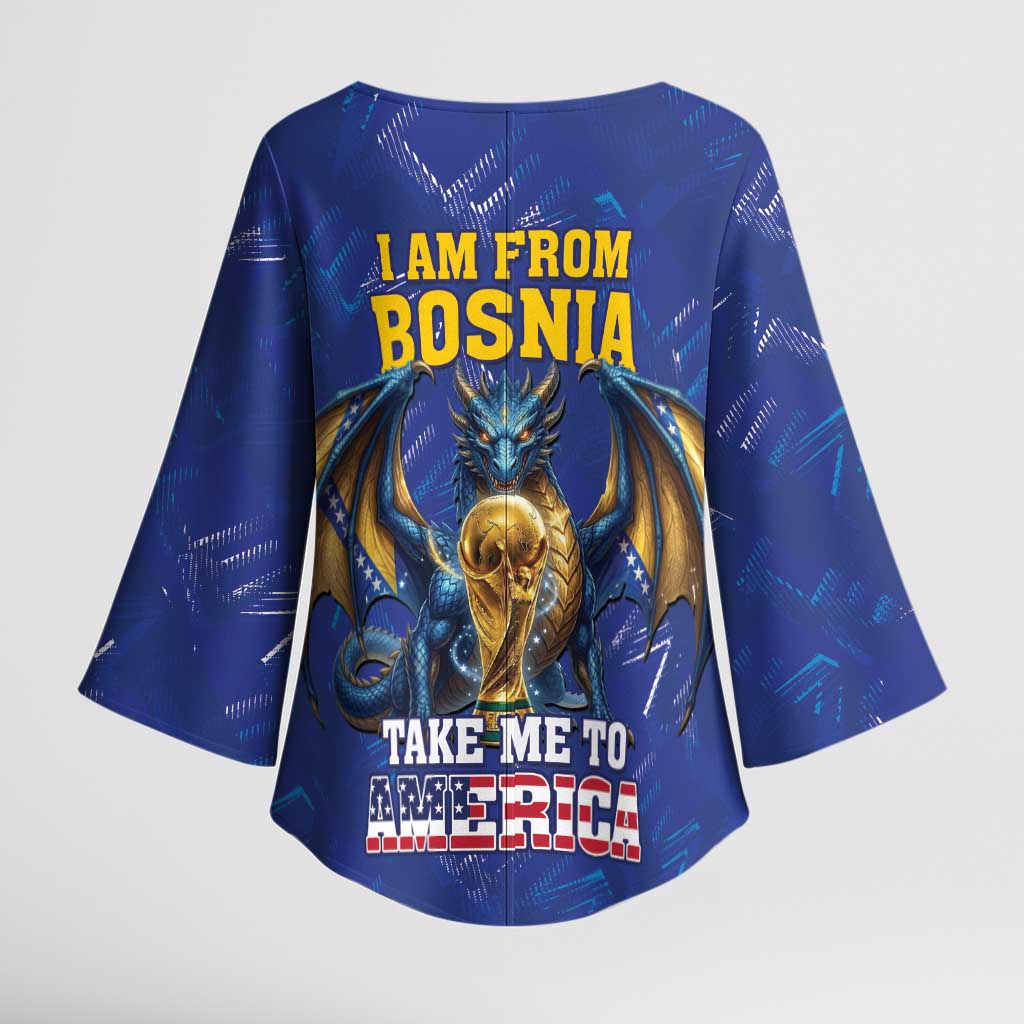 I Am From Bosnia Take Me To America Kimono Sleeve Blouse Road to WC 2026