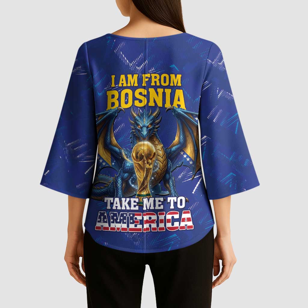 I Am From Bosnia Take Me To America Kimono Sleeve Blouse Road to WC 2026