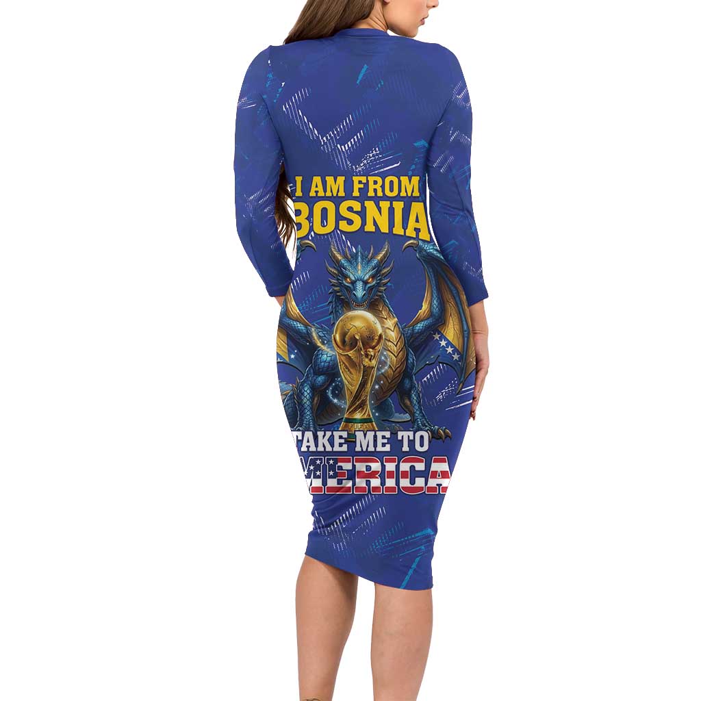 I Am From Bosnia Take Me To America Long Sleeve Bodycon Dress Road to WC 2026