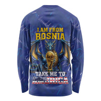 I Am From Bosnia Take Me To America Long Sleeve Shirt Road to WC 2026