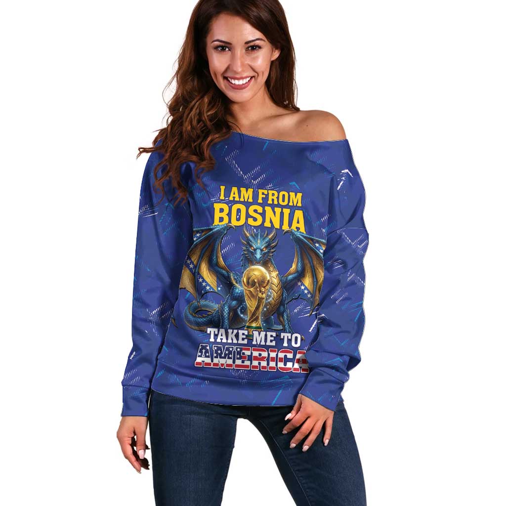 I Am From Bosnia Take Me To America Off Shoulder Sweater Road to WC 2026