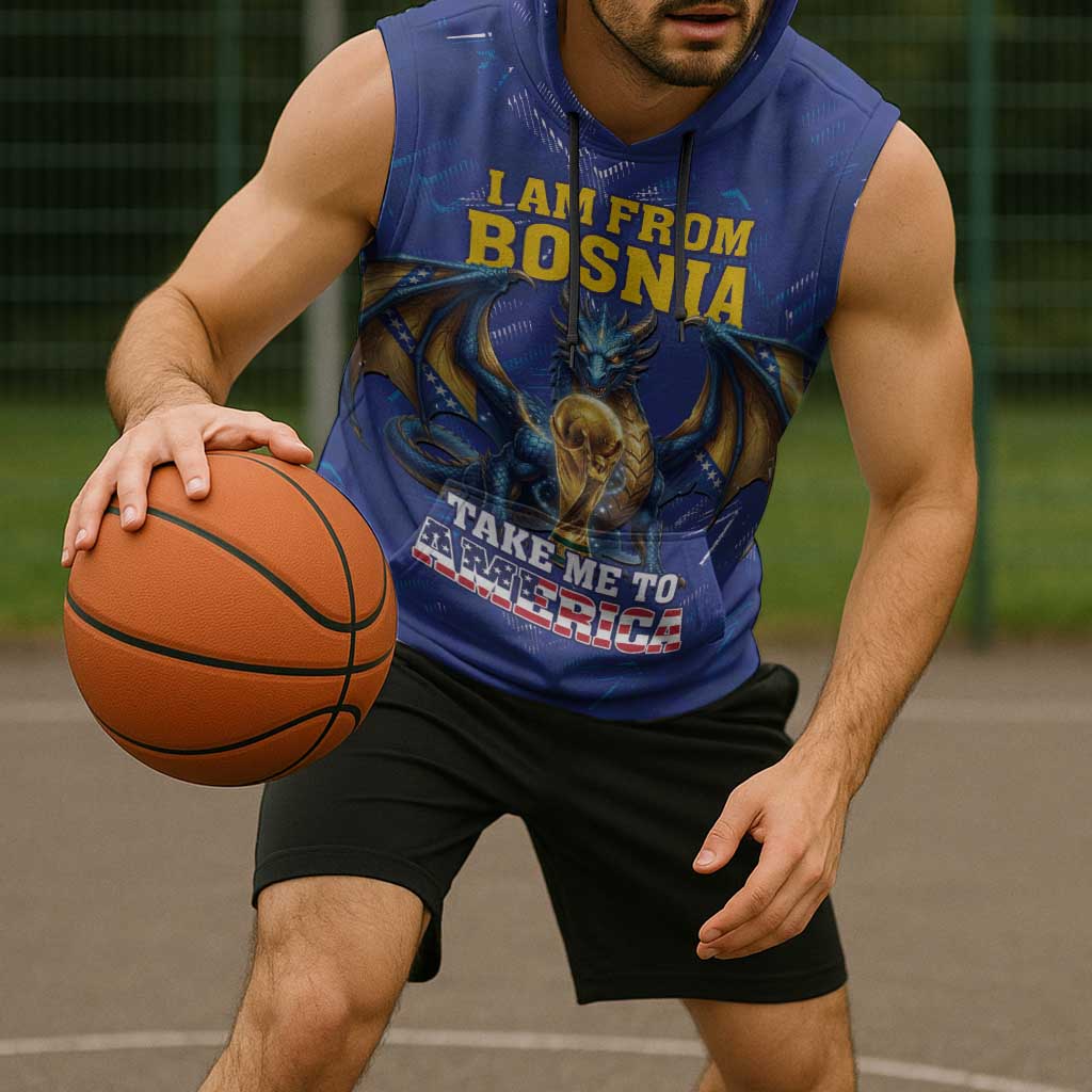 I Am From Bosnia Take Me To America Sleeveless Hoodie Road to WC 2026