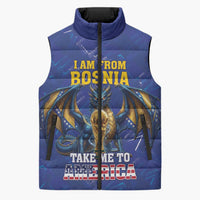 I Am From Bosnia Take Me To America Sleeveless Puffer Jacket Road to WC 2026