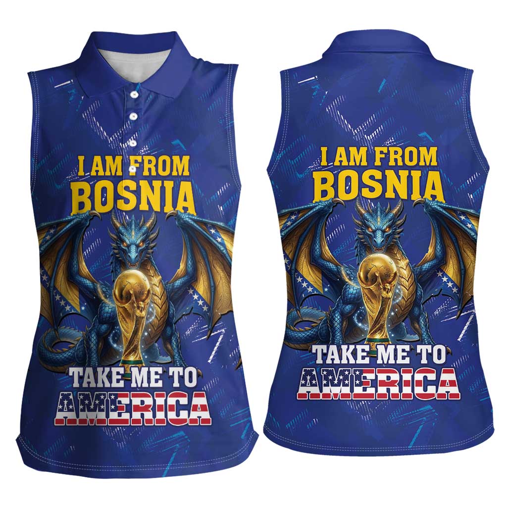 I Am From Bosnia Take Me To America Women Sleeveless Polo Shirt Road to WC 2026