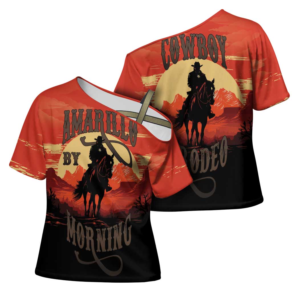 Rodeo Cowboy Cross Shoulder Shirt Amarillo By Morning - Wonder Print Shop