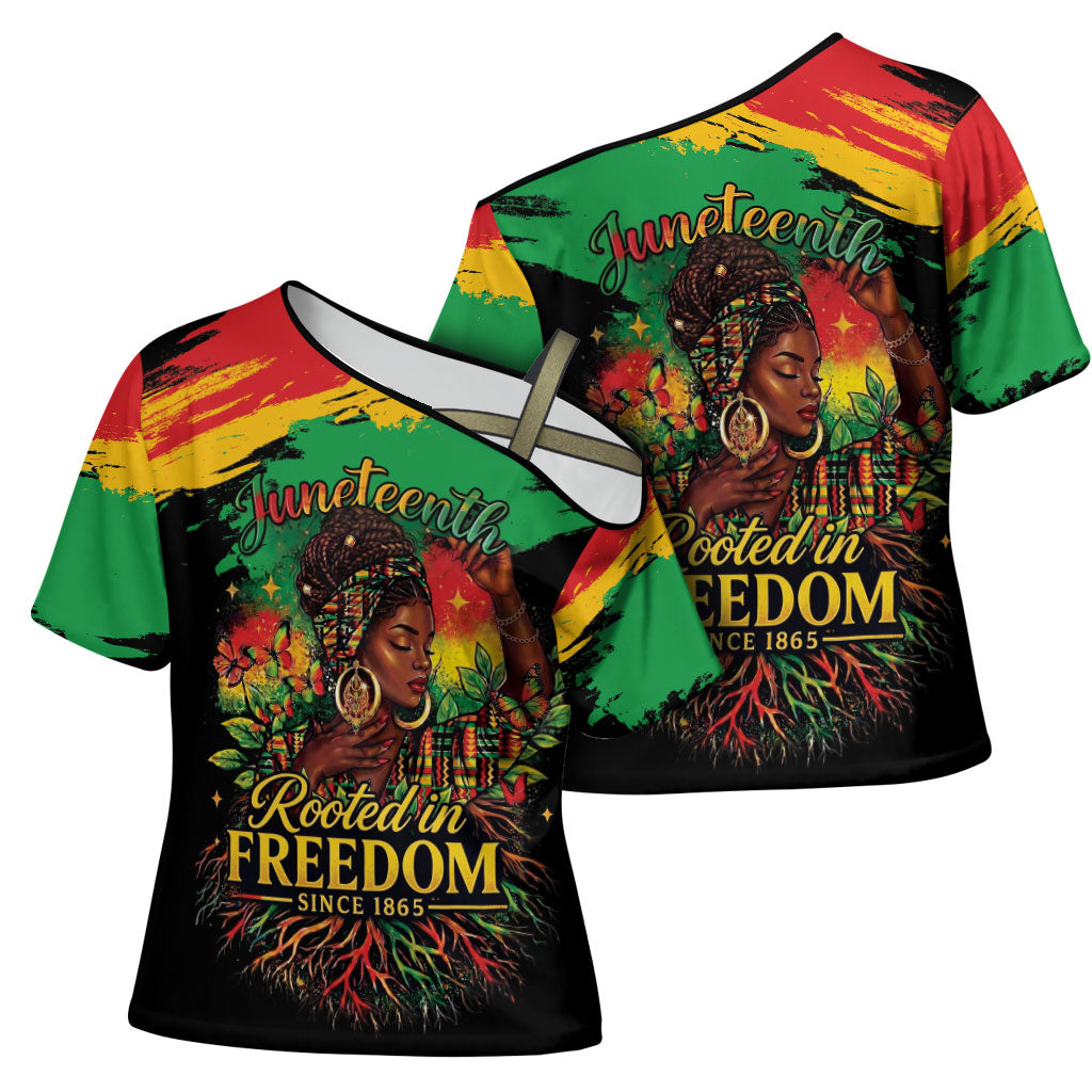 Juneteenth Rooted in Freedom Cross Shoulder Shirt Black Pride African Queen