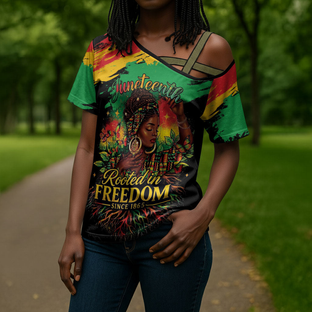 Juneteenth Rooted in Freedom Cross Shoulder Shirt Black Pride African Queen