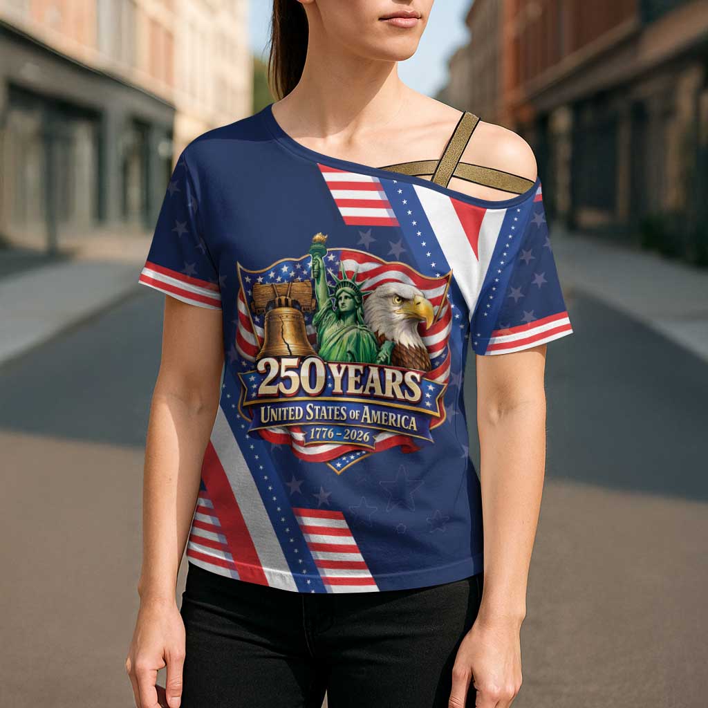 America 250th Anniversary Cross Shoulder Shirt USA 1776-2026 Patriotic Eagle