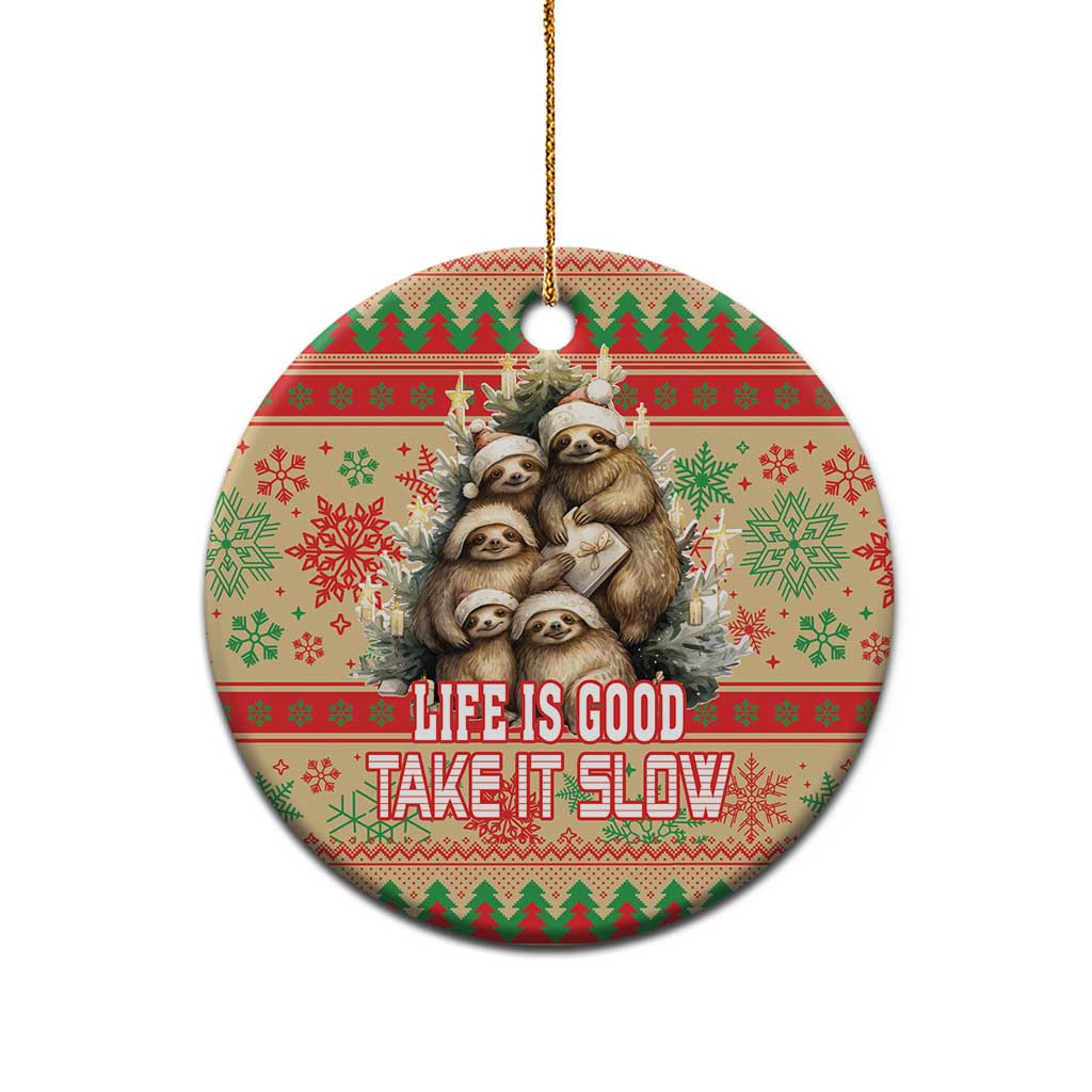 Slothy Christmas Ceramic Ornament Life Is Good Take It Slow - Wonder Print Shop