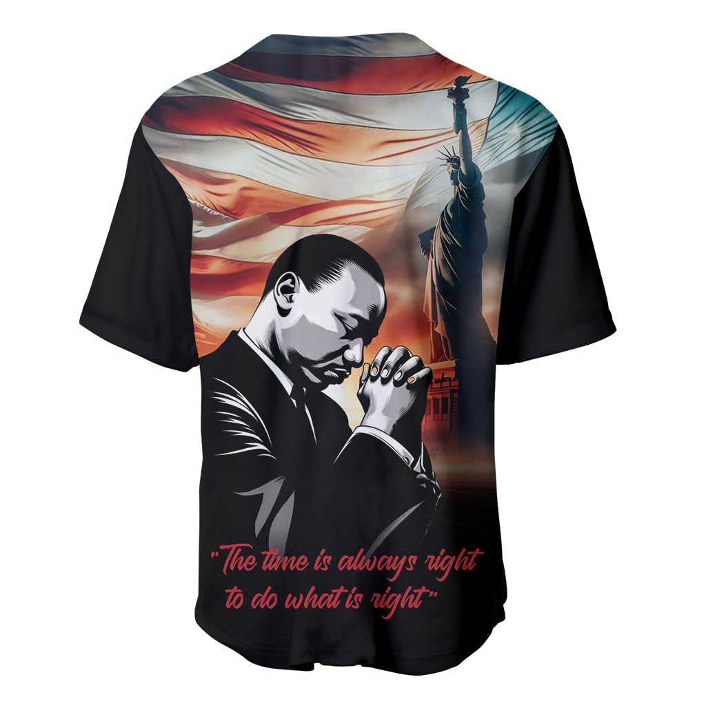 I Have a Dream MLK Day Baseball Jersey The Time Is Always Right To Do What Is Right - Wonder Print Shop